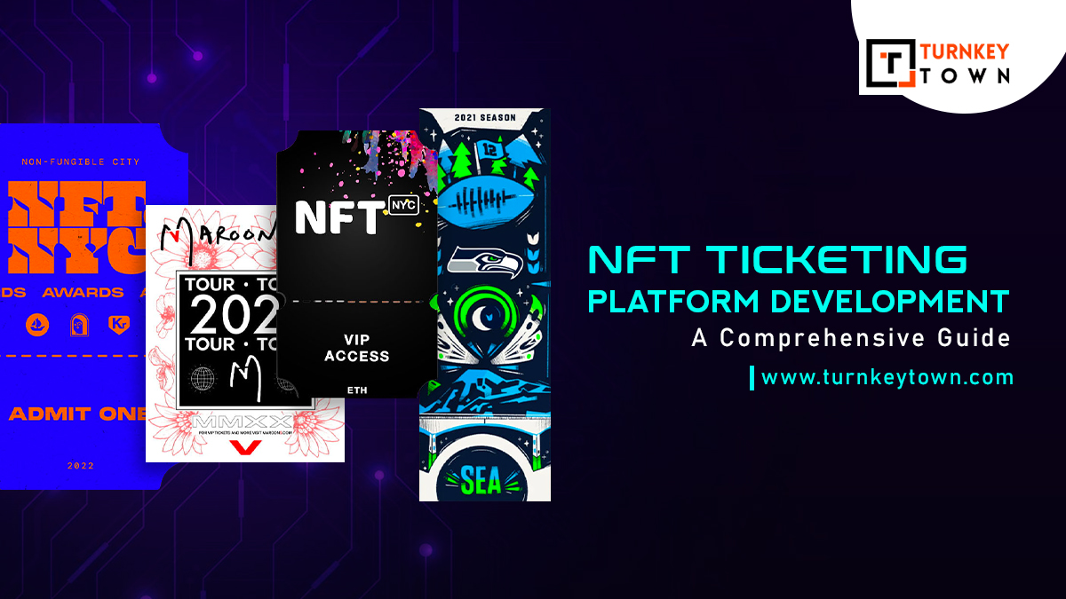 NFT Ticketing Platform Development- A Comprehensive Guide